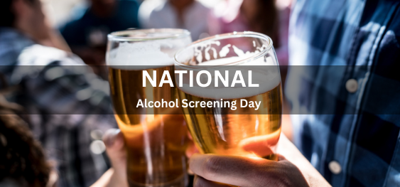 National Alcohol Screening Day  [राष्ट्रीय शराब स्क्रीनिंग दिवस]